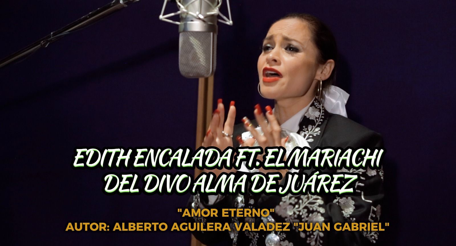 Edith Encalada recibe gran aceptación con el tema “Amor Eterno” en homenaje a Juan Gabriel luego de su aniversario luctuoso