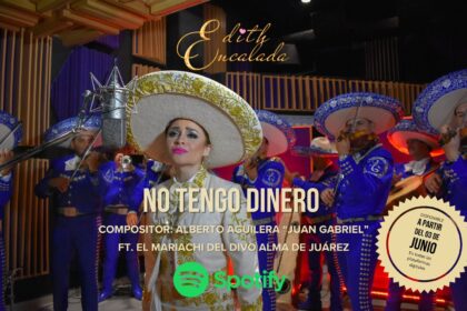 Edith Encalada retoma el éxito “No tengo dinero” de “Juan Gabriel” grabado con el Mariachi del afamado Cantautor Mexicano